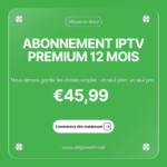 Abonnement IPTV 12 MOIS